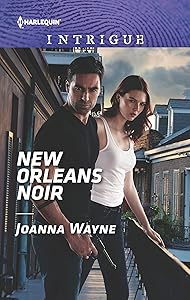 New Orleans Noir (Harlequin Intrigue Book 1874)