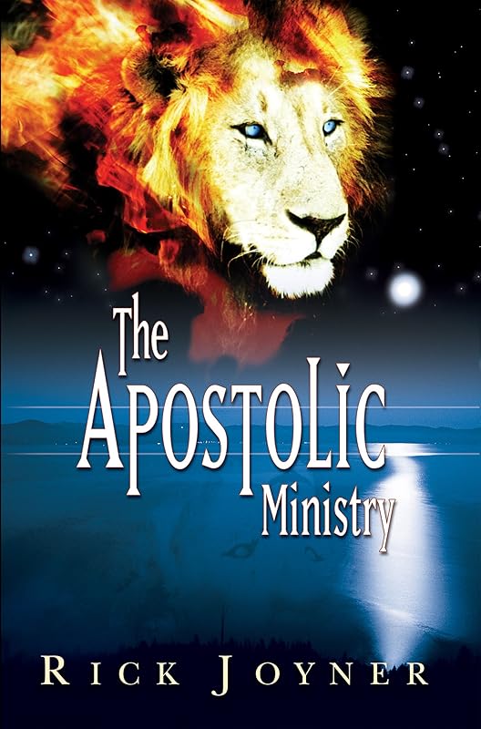 THE APOSTOLIC MINISTRY large by RICK JOYNER