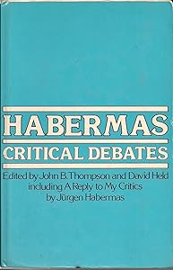 Habermas, critical debates by John Brookshire Thompson