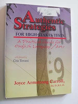 Authentic Strategies for High-Stakes Tests: A Practical Guide for English Language/Arts