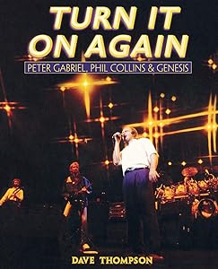 Turn It On Again: Peter Gabriel, Phil Collins, and Genesis