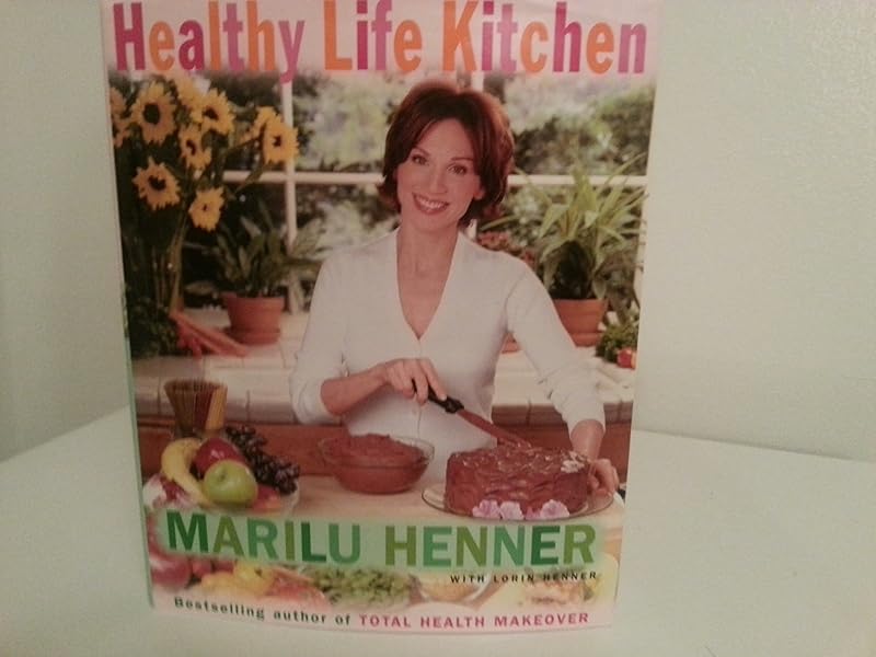 Healthy Life Kitchen by Marilu Henner