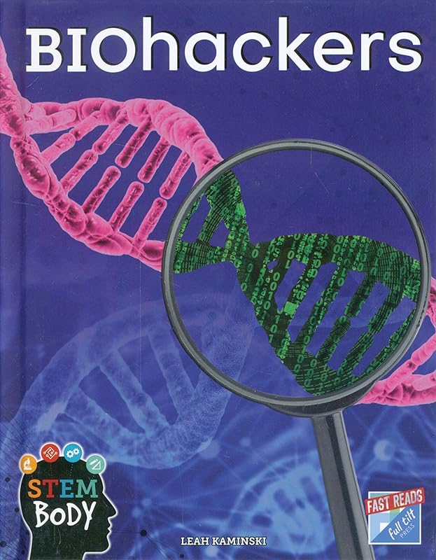 Biohackers (STEM Body) by Leah Kaminski