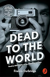 Dead to the World by Introduction by Melvyn Barnes Francis Durbridge