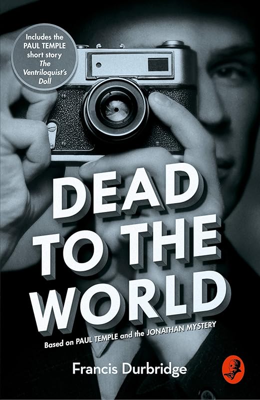 Dead to the World by Introduction by Melvyn Barnes Francis Durbridge