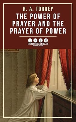 The Power of Prayer and the Prayer of Power
