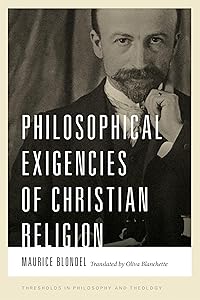 Philosophical Exigencies of Christian Religion (Thresholds in Philosophy and Theology) by Maurice Blondel