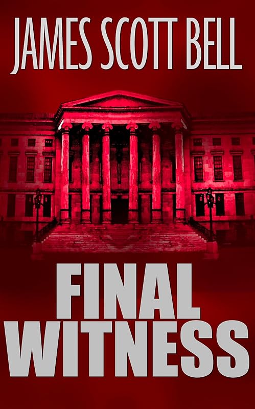 Final Witness by James Scott Bell
