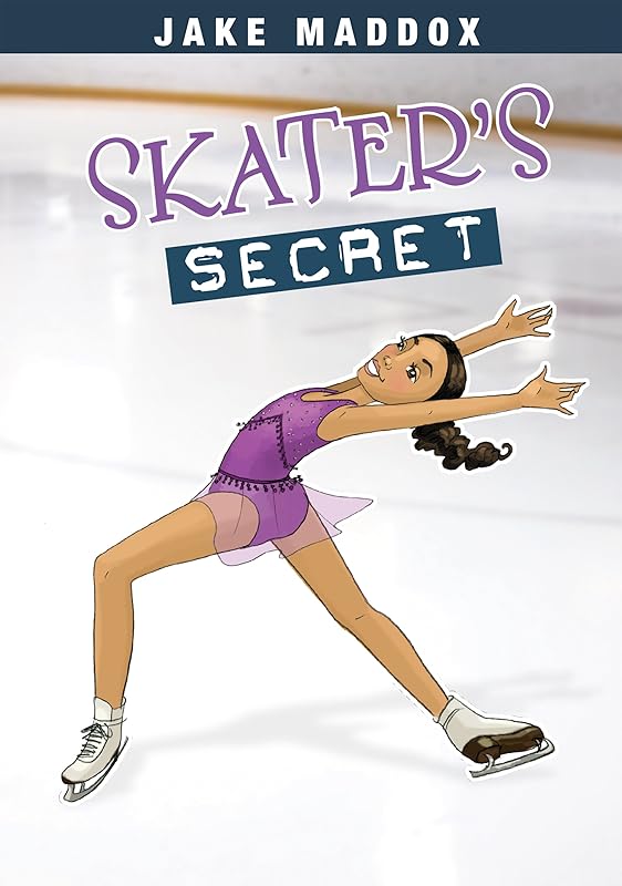 Skater's Secret (Jake Maddox Girl Sports Stories) by Jake Maddox