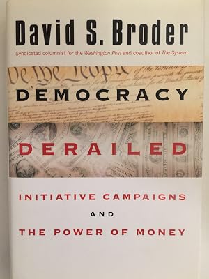 Democracy Derailed: The Initiative Movement and the Power of Money