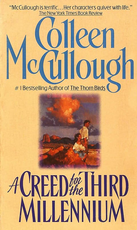A Creed for the Third Millennium by Colleen McCullough