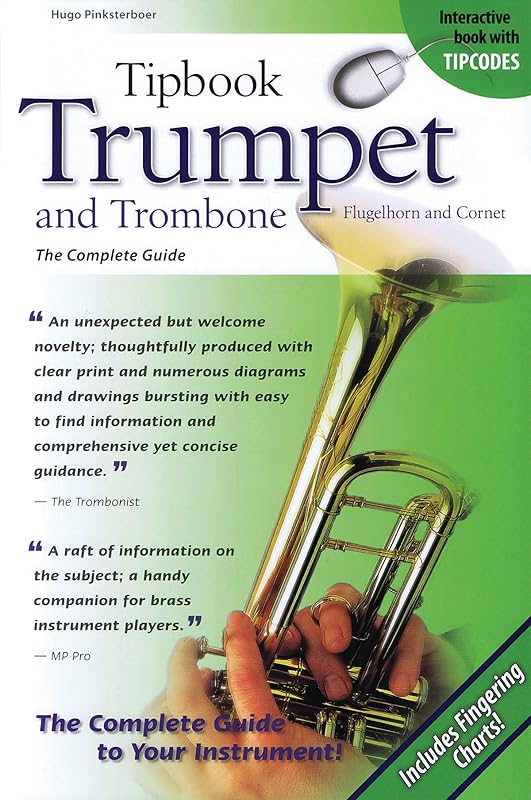 Tipbook Trumpet and Trombone, Flugelhorn and Cornet: The Complete Guide by Hugo Pinksterboer