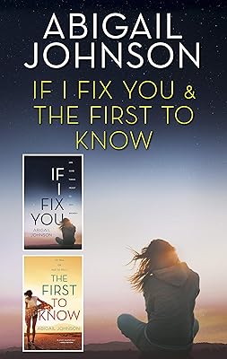 If I Fix You & The First to Know: An Anthology