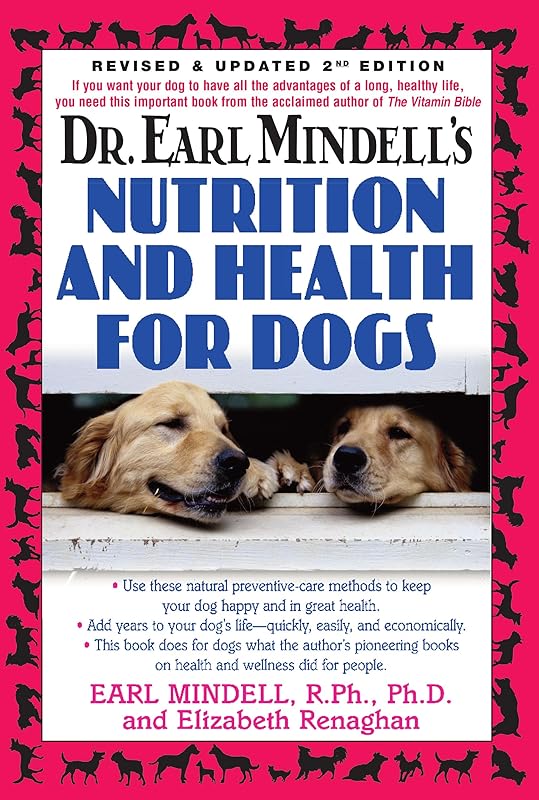 Dr. Earl Mindell's Nutrition and Health for Dogs by Earl Mindell