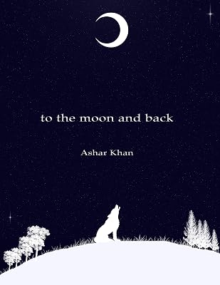 to the moon and back: Musings