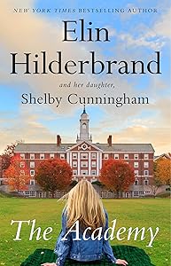 The Academy: A Novel by Elin Hilderbrand