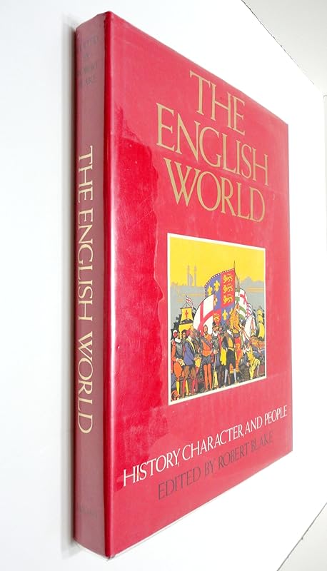 The English world: History, Character, and People by Robert Blake