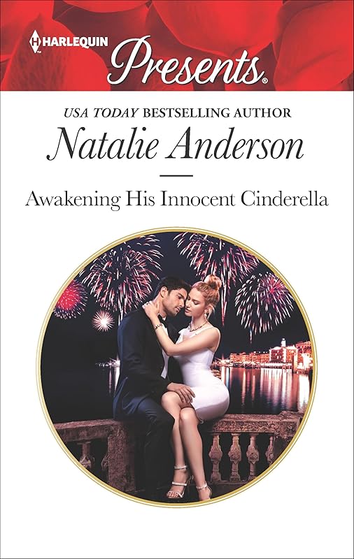 Awakening His Innocent Cinderella (Harlequin Presents Book 3686) by Natalie Anderson