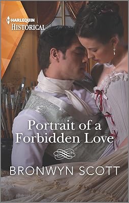 Portrait of a Forbidden Love: A Sexy Regency Romance (The Rebellious Sisterhood Book 1)