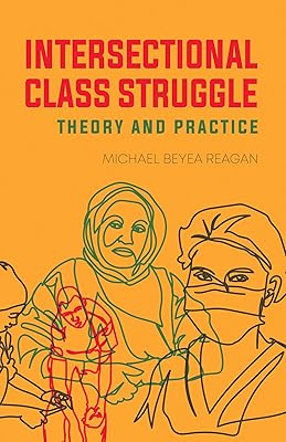 Intersectional Class Struggle: Theory and Practice