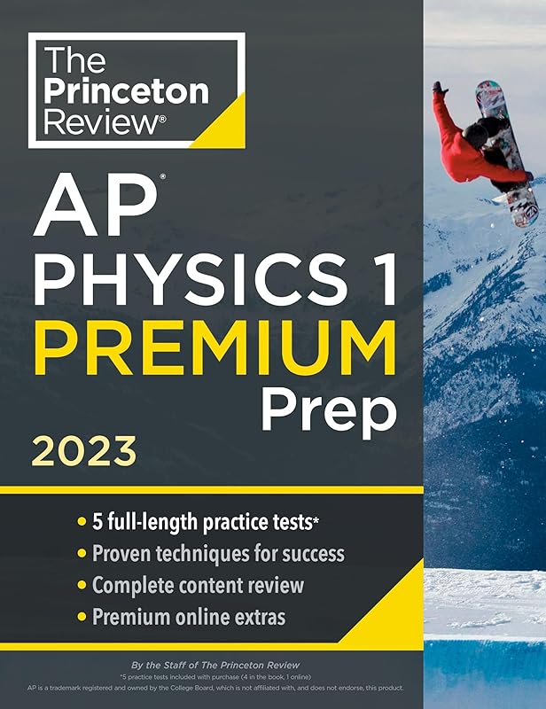 Princeton Review AP Physics 1 Premium Prep, 2023: 5 Practice Tests + Complete Content Review + Strategies & Techniques (College Test Preparation) by The Princeton Review