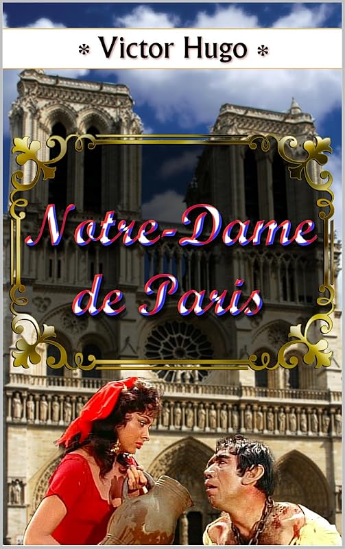 NOTRE-DAME DE PARIS. Illustré (French Edition) by Victor HUGO