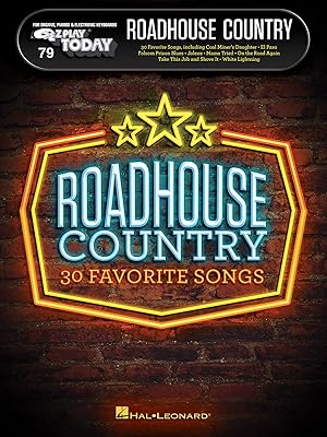 Roadhouse Country: E-Z Play Today Volume 79 (E-z Play Today, 79)