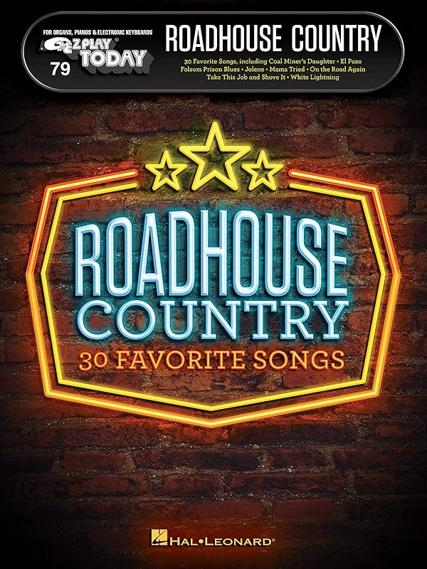 Roadhouse Country: E-Z Play Today Volume 79 (E-z Play Today, 79) by Hal Leonard Publishing Corporation
