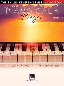 Piano Calm: Prayer - 14 Reflective Arrangements by Phillip Keveren