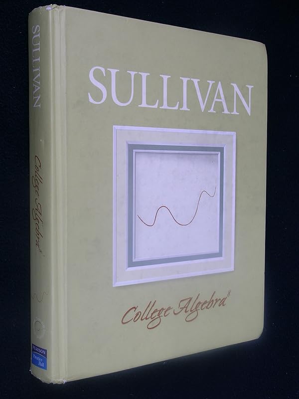 College Algebra by Michael Sullivan
