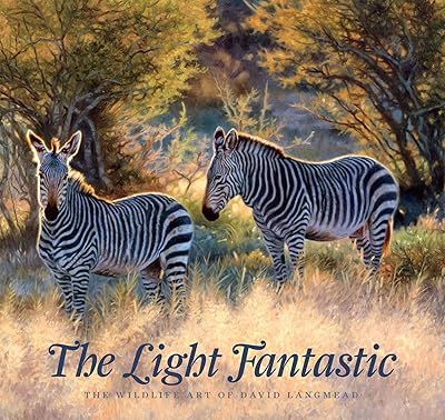 The Light Fantastic: The Wildlife Art Of David Langmead