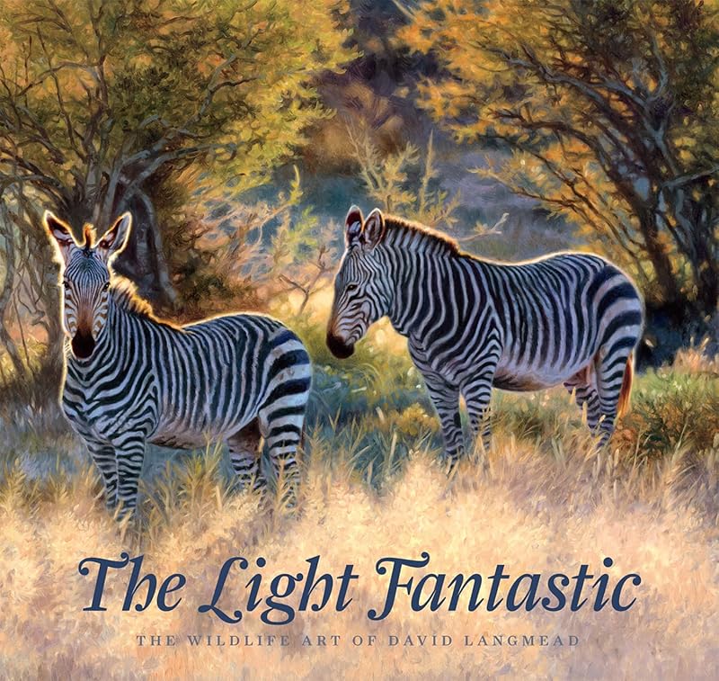 The Light Fantastic: The Wildlife Art Of David Langmead by David and Bronwen Langmead