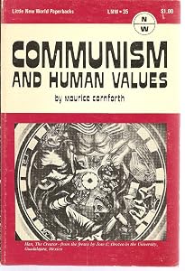 Communism and human values, (Little new world paperbacks, LNW 35) by Maurice Campbell Cornforth
