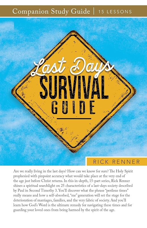 Last Days Survival Guide Study Guide by Rick Renner
