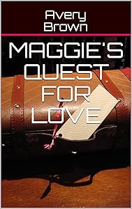 MAGGIE'S Quest for Love (The Sheridan Series Book 1) by Avery Brown