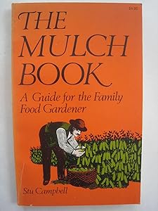 The Mulch Book: A Guide for the Family Food Gardener