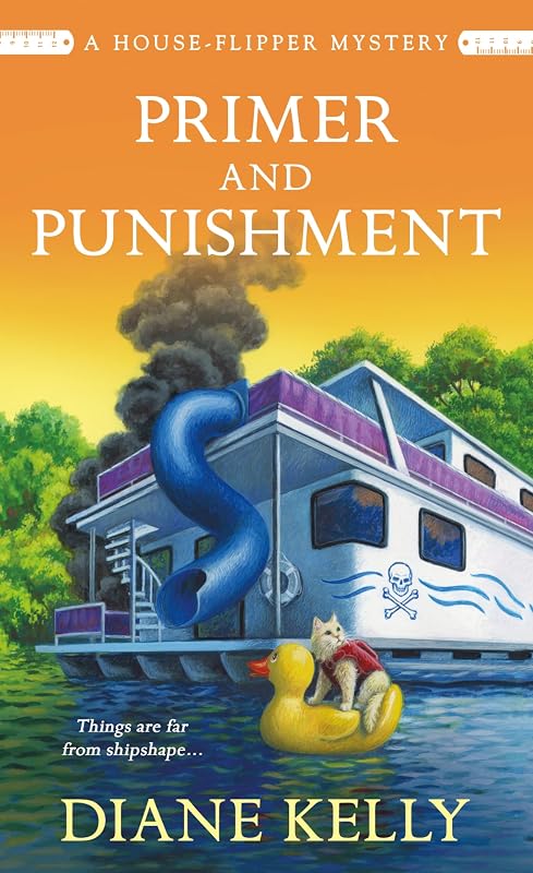 Primer and Punishment: A House-Flipper Mystery (A House-Flipper Mystery, 5) by Diane Kelly