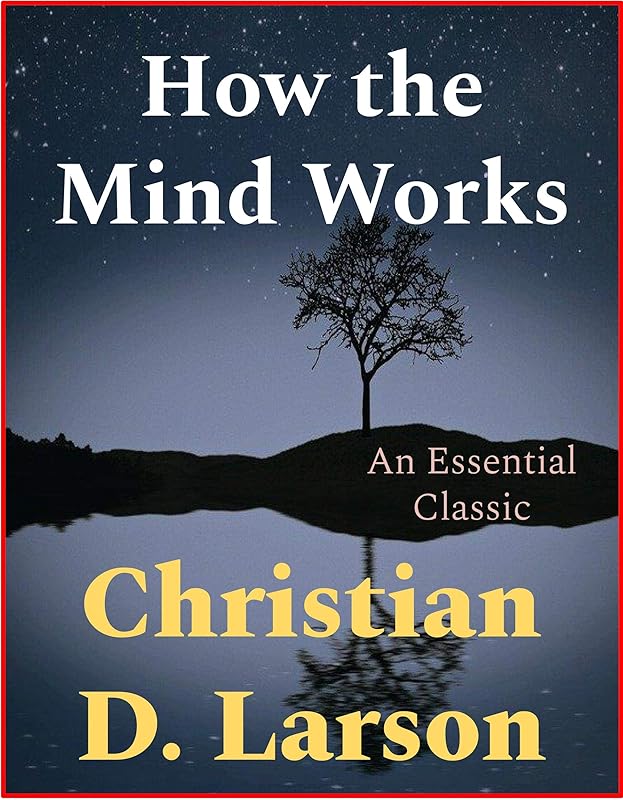 How the Mind Works by Christian Daa Larson