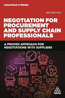 Negotiation for Procurement and Supply Chain Professionals: A Proven Approach for Negotiations with Suppliers