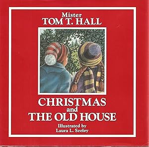 Christmas and the Old House by Tom T. Hall
