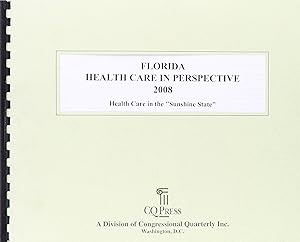 Florida Health Care in Perspective 2008 by Baker a