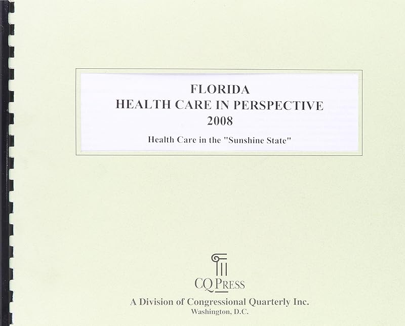 Florida Health Care in Perspective 2008 by Baker a