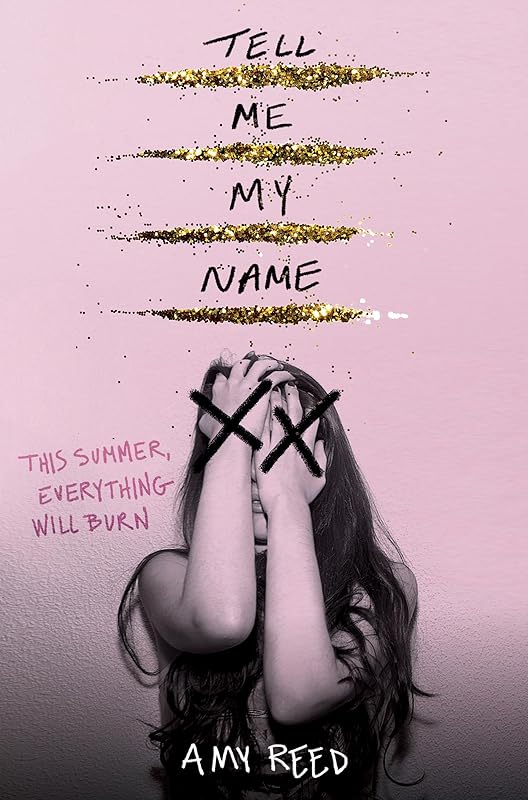Tell Me My Name by Amy Reed