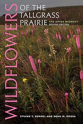 Wildflowers of the Tallgrass Prairie: The Upper Midwest (Bur Oak Guide)