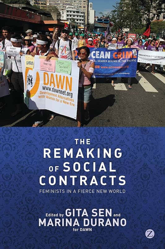 The Remaking of Social Contracts: Feminists in a Fierce New World by Gita Sen