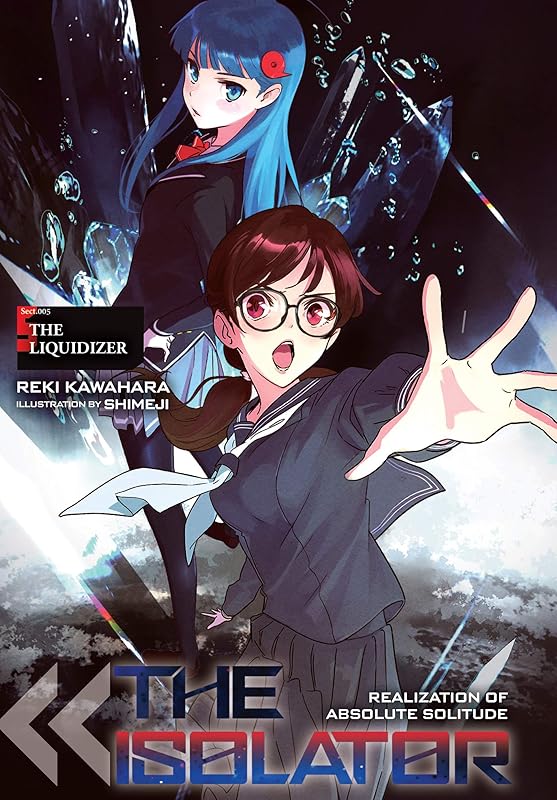 The Isolator, Vol. 5 (light novel): The Liquidizer by Reki Kawahara
