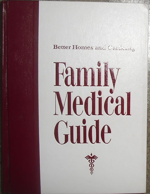 Better Homes and Gardens Family Medical Guide by Donald Gray Cooley