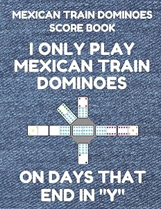 Mexican Train Dominoes Score Book: Score Pad of 100 Score Sheet Pages For Mexican Train Dominoes Games, 8.5 By 11 Inches, Funny Days Denim Cover by Mexican Train Essentials