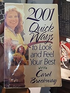 2001 Quick Ways to Look and Feel Your Best by Carol Brockway