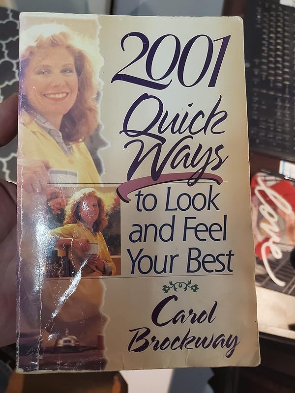 2001 Quick Ways to Look and Feel Your Best by Carol Brockway